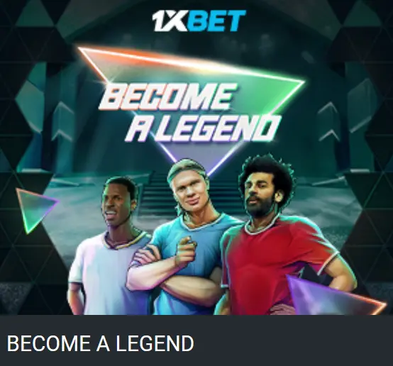 Become a legend - 1xBet Become a legend - 1xBet