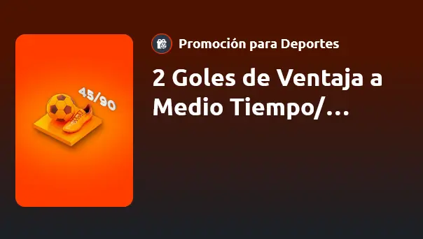2 Goles de Ventaja a Medio Tiempo Tiempo Completo - Betano