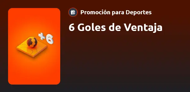 6 Goles de Ventaja - Betano 6 Goles de Ventaja - Betano