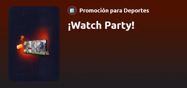 ¡Watch Party! - Betano ¡Watch Party! - Betano